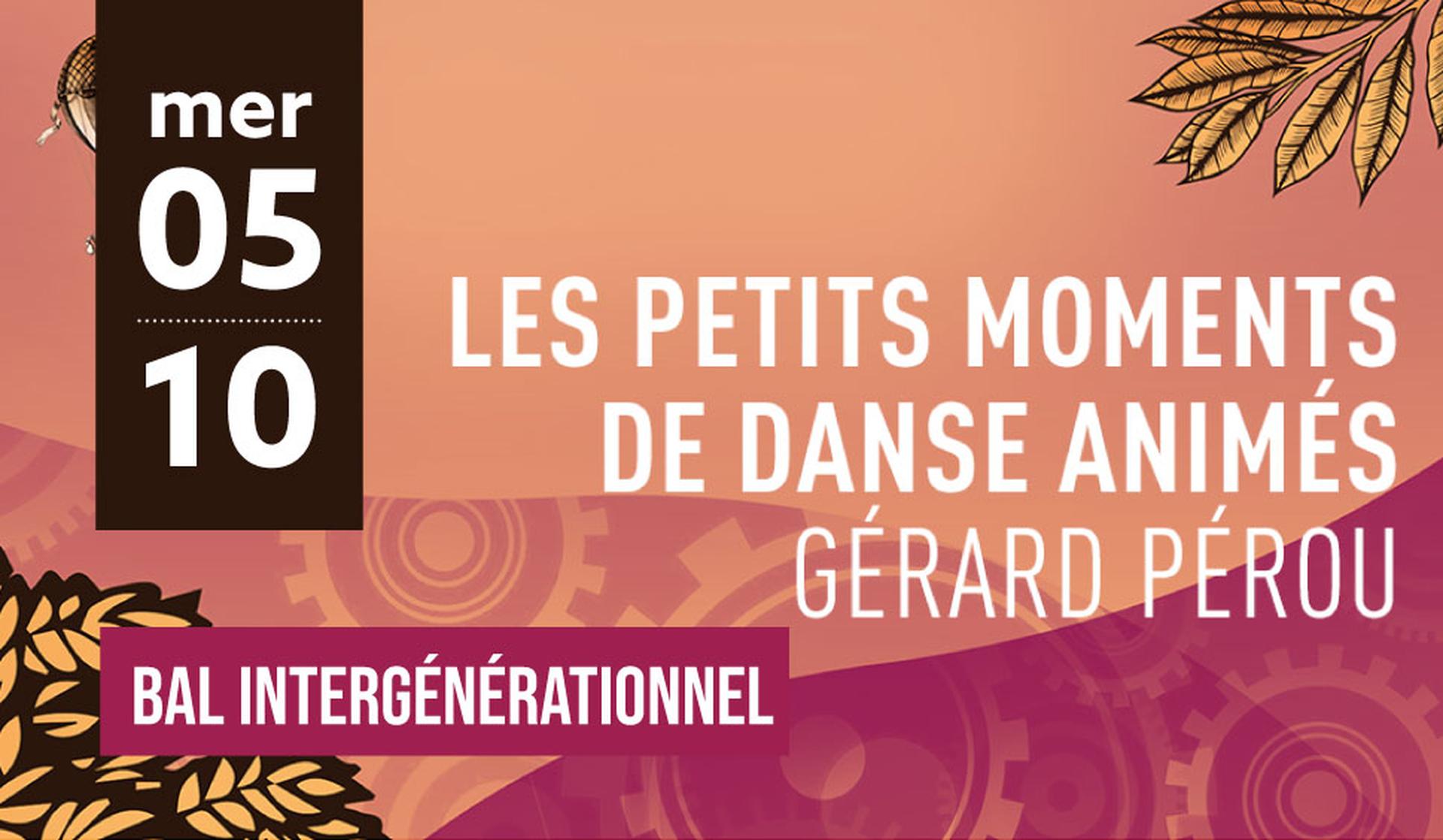 LES PETITS MOMENTS DE DANSE ANIMÉS • GÉRARD PÉROU